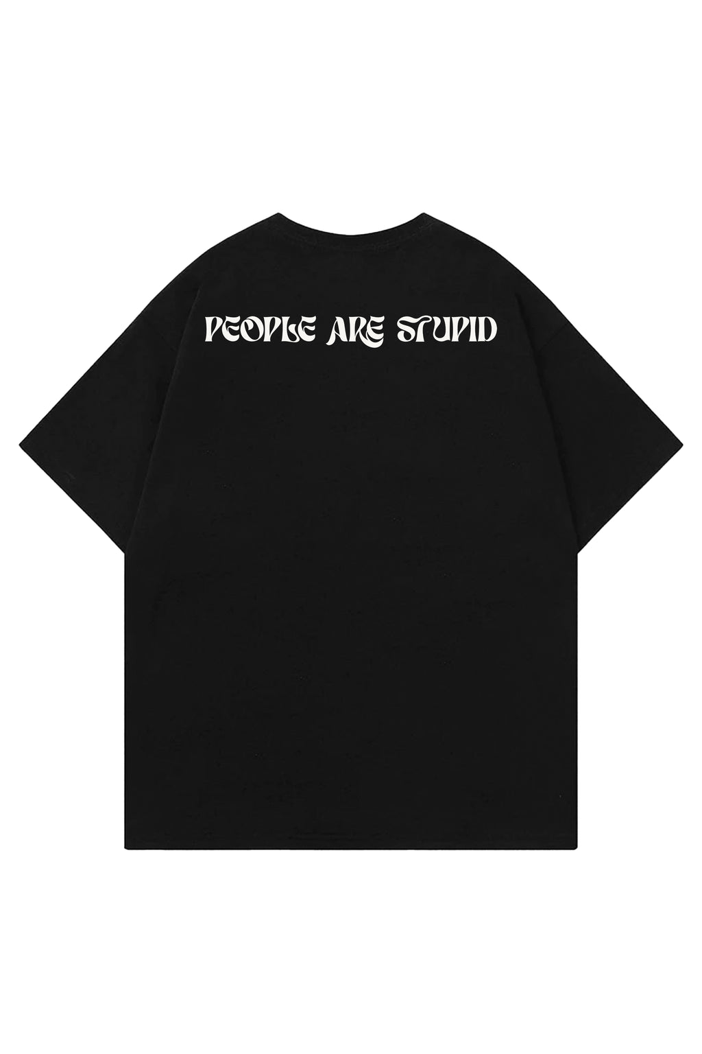 People Are Stupid Designed Oversized T-shirt