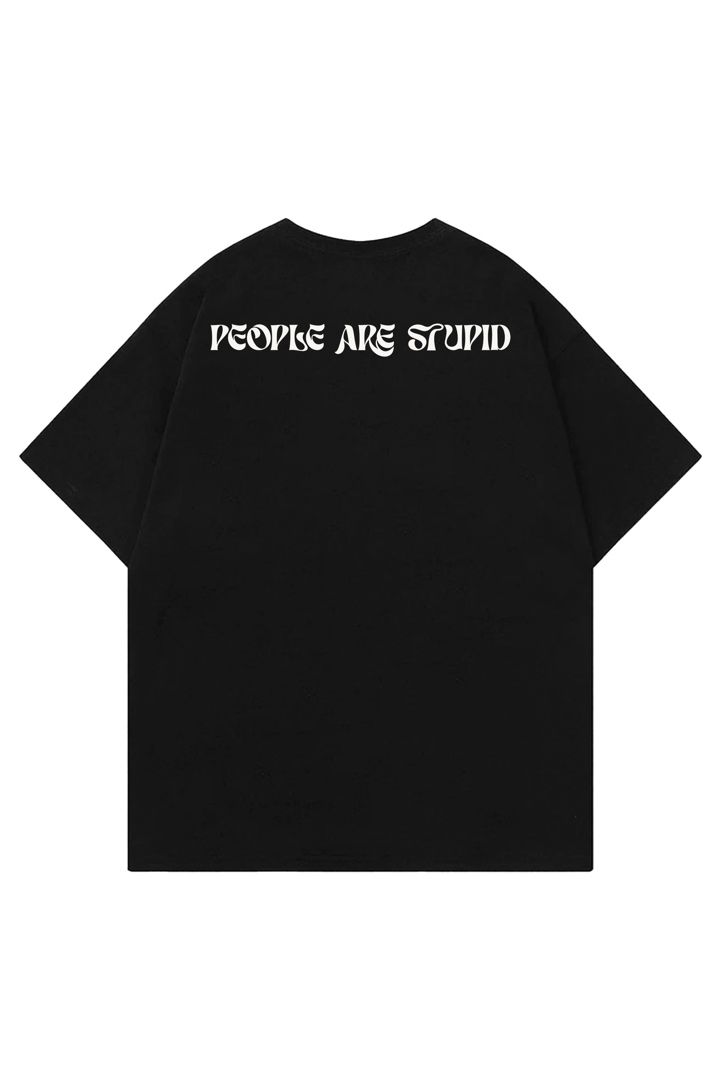 People Are Stupid Designed Oversized T-shirt